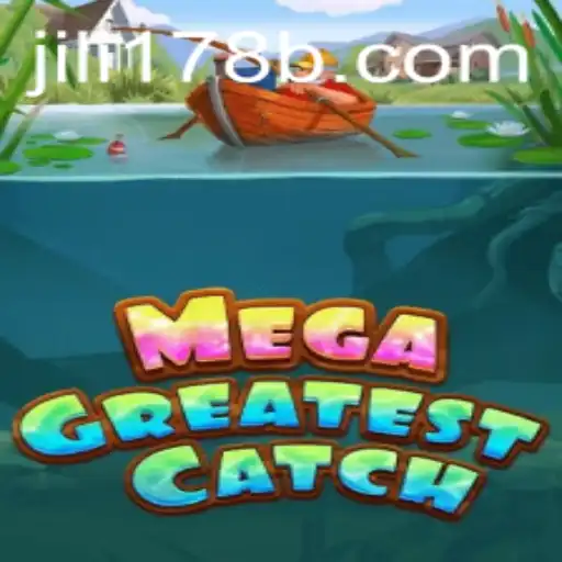 Exploring the Thrills of MegaGreatestCatch: An In-Depth Guide